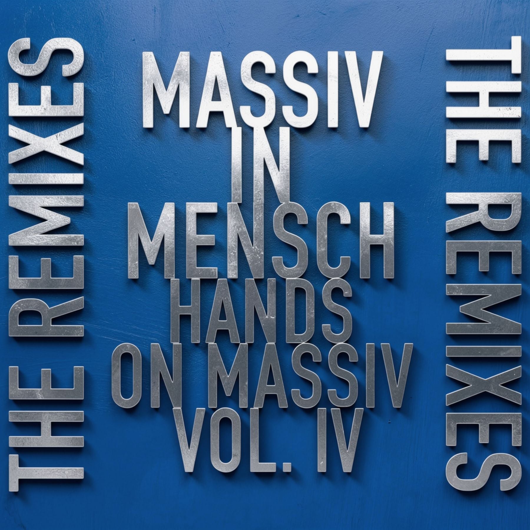 Massiv in Mensch - Hands on Massiv Vol. IV - The Remixes